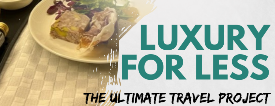 Luxury Travel for Less: The Ultimate Travel Project