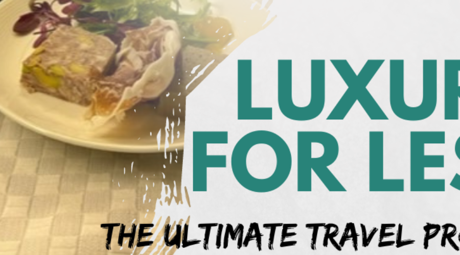 Luxury Travel for Less: The Ultimate Travel Project